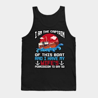 I Am The Captain Of This Boat Funny Boating Husband Gift Tank Top